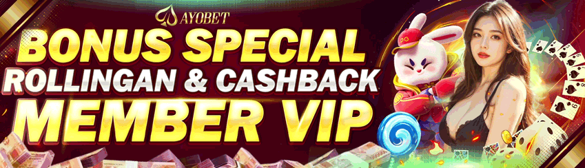 BONUS ROLLINGAN DAN CASHBACK UNTUK MEMBER VIP