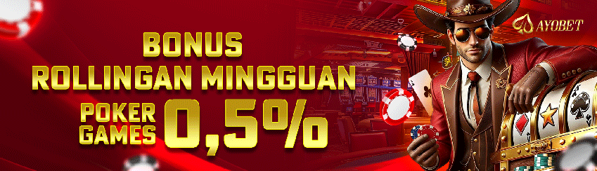 BONUS MINGGUAN ROLLINGAN POKER 0.5%